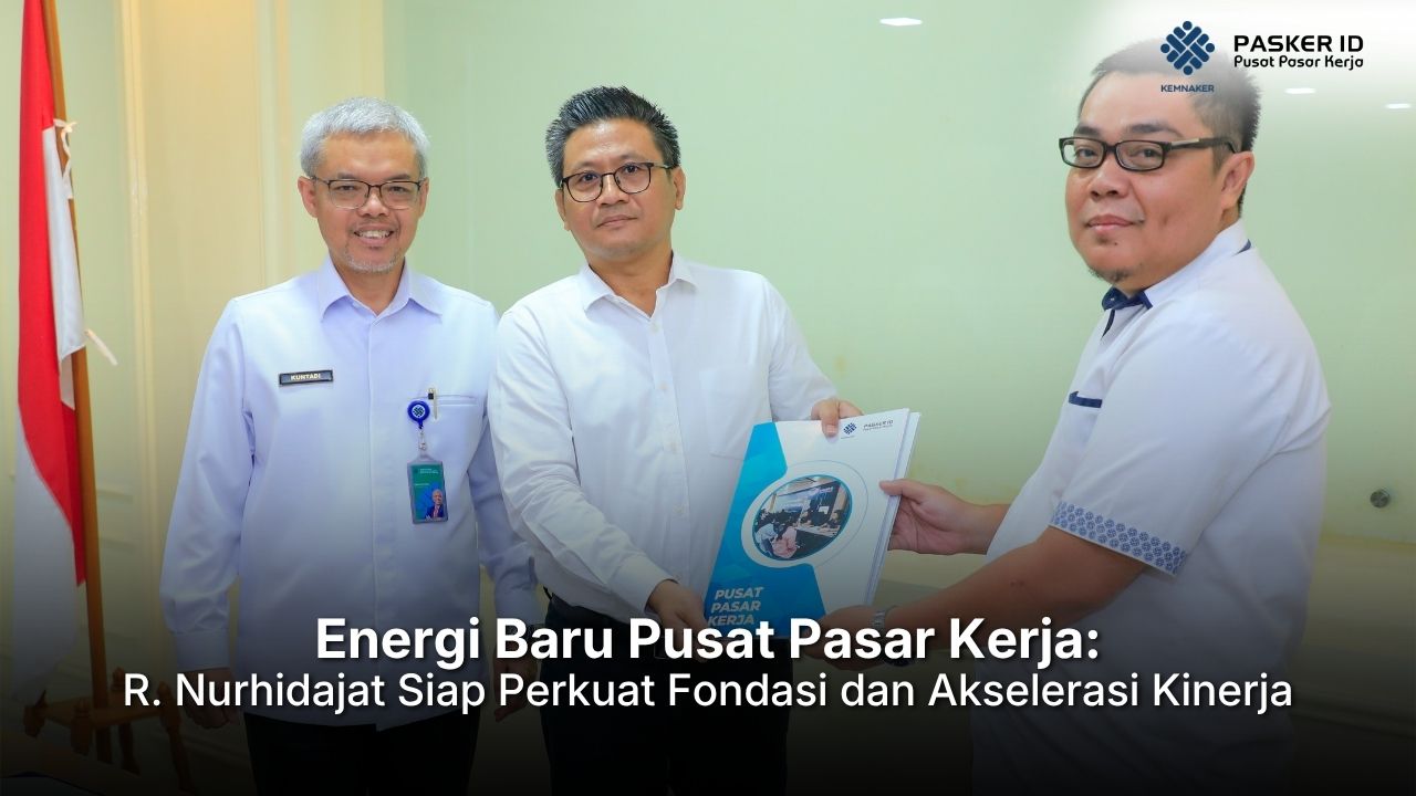 Energi Baru Pusat Pasar Kerja: R. Nurhidajat Siap Perkuat Fondasi dan Akselerasi Kinerja