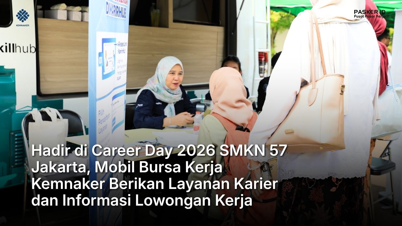 Hadir di Career Day 2026 SMKN 57 Jakarta, Mobil Bursa Kerja Kemnaker Berikan Layanan Karier dan Informasi Lowongan Kerja