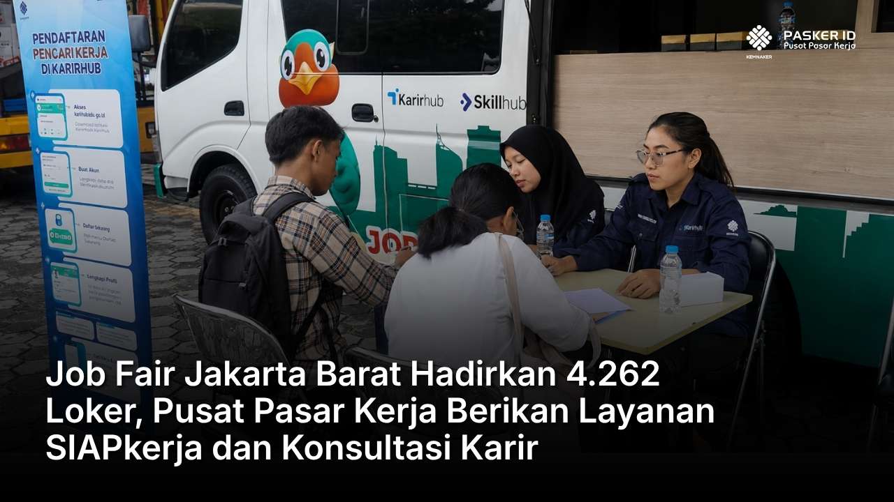 Job Fair Jakbar Hadirkan 4.262 Loker, Pusat Pasar Kerja Berikan Layanan SIAPkerja dan Konsultasi Karir